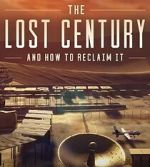 Watch The Lost Century: And How to Reclaim It 2KMovies
