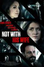 Watch Not with His Wife 2KMovies