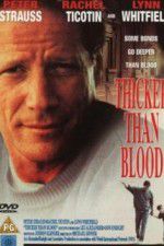 Watch Thicker Than Blood The Larry McLinden Story 2KMovies
