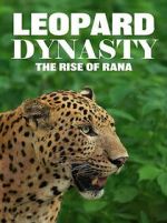 Watch Leopard Dynasty � The Rise of Rana 2KMovies