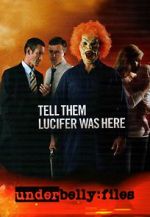 Watch Underbelly Files: Tell Them Lucifer Was Here 2KMovies