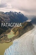 Watch Project Acheron: Patagonia 2KMovies