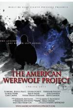 Watch The American Werewolf Project 2KMovies