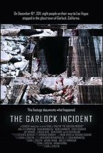 Watch The Garlock Incident 2KMovies