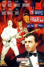 Watch Mi nismo andjeli 2KMovies