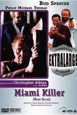 Watch Extralarge: Miami Killer 2KMovies