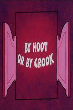 Watch By Hoot or By Crook 2KMovies