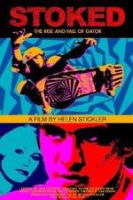 Watch Stoked: The Rise and Fall of Gator 2KMovies