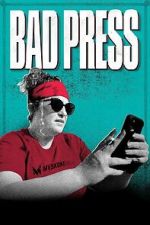 Watch Bad Press 2KMovies