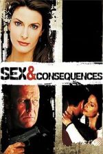 Watch Sex and Consequences 2KMovies