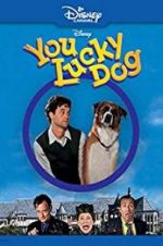 Watch You Lucky Dog 2KMovies