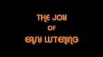 Watch The Joy Of Easy Listening 2KMovies