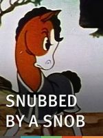 Watch Snubbed by a Snob (Short 1940) 2KMovies
