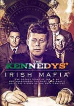 Watch The Kennedys\' Irish Mafia 2KMovies