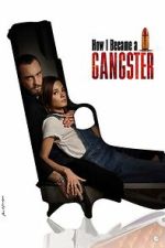 Watch How I Became a Gangster 2KMovies
