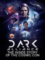 Watch Dark Alliance: The Inside Story of the Cosmic Con 2KMovies