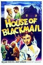 Watch House of Blackmail 2KMovies
