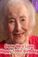 Watch Dame Vera Lynn: Happy 100th Birthday 2KMovies