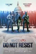 Watch Do Not Resist 2KMovies