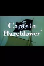 Watch Captain Hareblower (Short 1954) 2KMovies