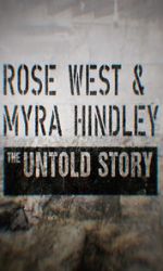 Watch Rose West and Myra Hindley - The Untold Story 2KMovies