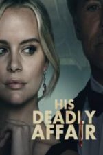 Watch His Deadly Affair 2KMovies