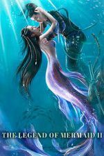 Watch The Legend of Mermaid 2 2KMovies