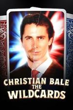 Watch The Wildcards: Christian Bale 2KMovies