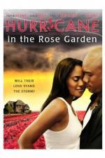 Watch Hurricane in the Rose Garden 2KMovies