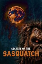 Watch Secrets of the Sasquatch 2KMovies