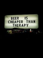 Watch Beer Is Cheaper Than Therapy 2KMovies