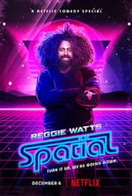 Watch Reggie Watts: Spatial 2KMovies
