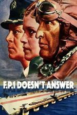 Watch F.P.1 Doesn\'t Answer 2KMovies