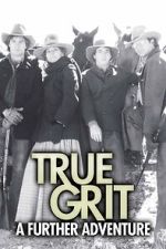 Watch True Grit: A Further Adventure 2KMovies