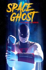 Watch Space Ghost (Short 2021) 2KMovies