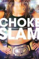 Watch Chokeslam 2KMovies