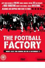 Watch The Football Factory 2KMovies