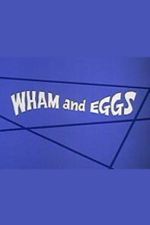 Watch Wham and Eggs 2KMovies