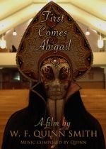 Watch First Comes Abigail (Short 2018) 2KMovies