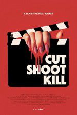 Watch Cut Shoot Kill 2KMovies