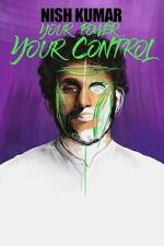 Watch Nish Kumar: Your Power, Your Control 2KMovies
