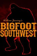 Watch Bigfoot Southwest 2KMovies