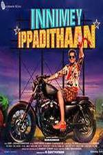 Watch Innimey Ippadithaan 2KMovies