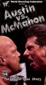 Watch WWE: Austin vs. McMahon - The Whole True Story 2KMovies