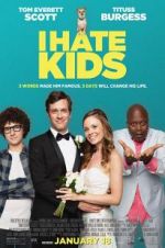 Watch I Hate Kids 2KMovies