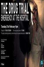 Watch The Drug Trial: Emergency at the Hospital 2KMovies