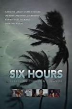 Watch Six Hours: Surviving Typhoon Yolanda 2KMovies