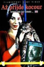 Watch Az prijde kocour (When the Cat Comes) 2KMovies