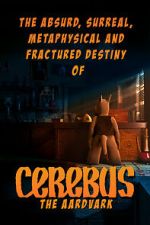 Watch The Absurd, Surreal, Metaphysical and Fractured Destiny of Cerebus the Aardvark 2KMovies