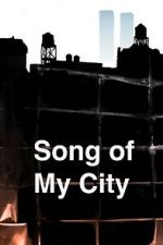 Watch Song of My City (Short 2025) 2KMovies